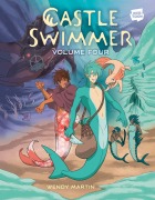 Cover-Bild zum Titel 'Castle Swimmer: Volume 4 [A Graphic Novel]' von 'Wendy Martin'