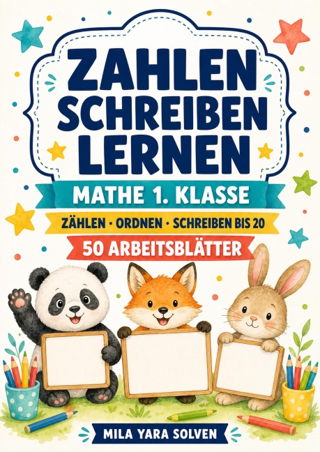 Zahlen schreiben lernen - Mathe 1. Klasse - Mila Yara Solven