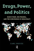 Cover-Bild zum Titel 'Drugs, Power, and Politics' von 'Carl Boggs'