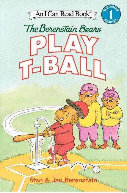The Berenstain Bears Play T-Ball - Jan Berenstain, Stan Berenstain