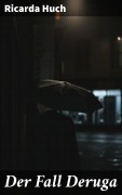 Cover-Bild zum Titel 'Der Fall Deruga' von 'Ricarda Huch'