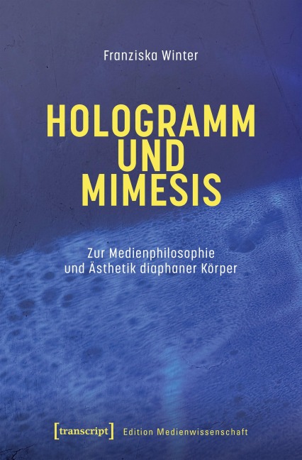 Hologramm und Mimesis - Franziska Winter