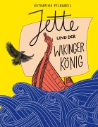 Cover-Bild zum Titel 'Jette und der Wikingerkönig' von 'Katharina Pflugbeil'