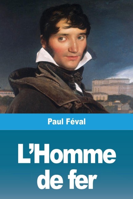 L'Homme de fer - Paul Féval