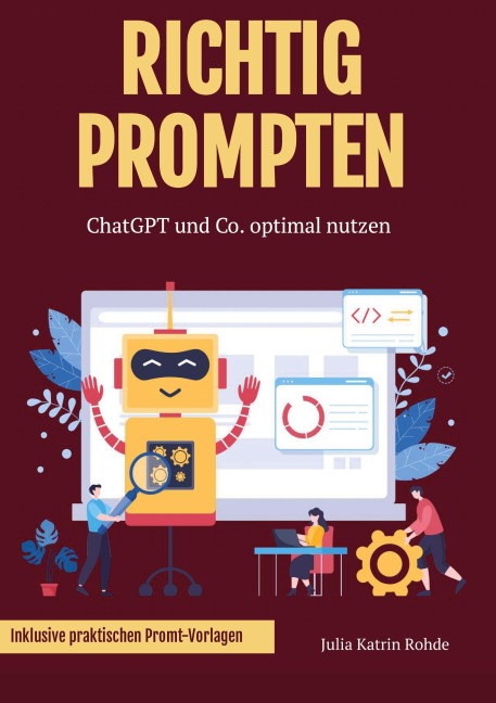Richtig Prompten - Julia Katrin Rohde