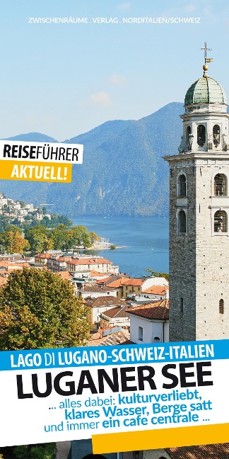 Luganer See - Reiseführer - Lago di Lugano - Robert Huether
