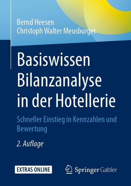 Basiswissen Bilanzanalyse in der Hotellerie - Bernd Heesen, Christoph Walter Meusburger