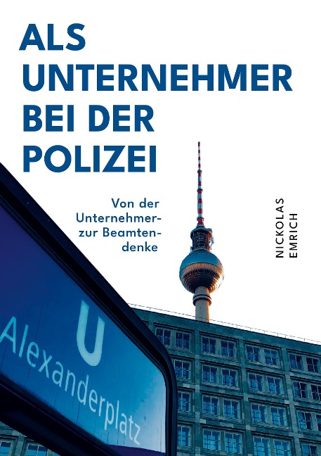 Als Unternehmer bei der Polizei - Nickolas Emrich