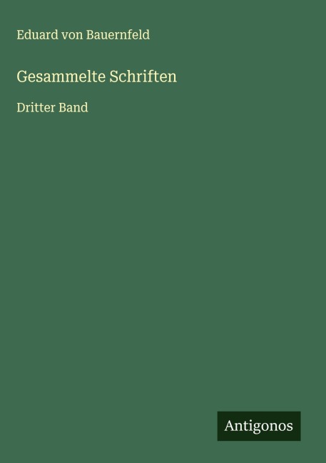 Gesammelte Schriften - Eduard Von Bauernfeld