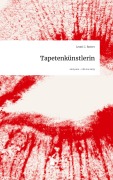 Cover-Bild zum Titel 'Tapetenkünstlerin. Life is a Story - story.one' von 'Leoni C. Rotter'