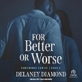 For Better or Worse - Delaney Diamond