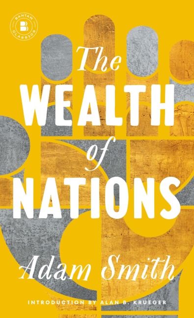 The Wealth of Nations - Adam Smith
