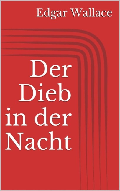 Der Dieb in der Nacht - Edgar Wallace
