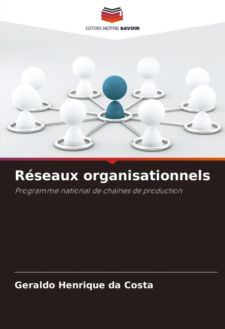 Réseaux organisationnels - Geraldo Henrique Da Costa