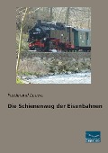 Die Schienenweg der Eisenbahnen - Ferdinand Loewe