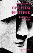 Cover-Bild zum Titel 'Der Filmkritiker' von 'Ronny Thon'