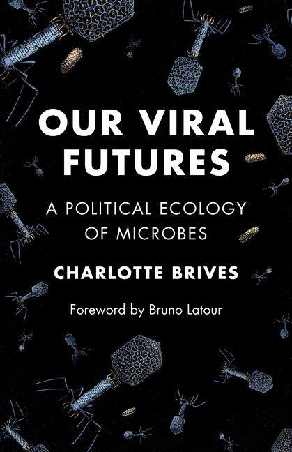 Our Viral Futures - Charlotte Brives