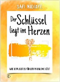 Der Schlüssel liegt im Herzen - Safi Nidiaye