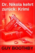 Cover-Bild zum Titel 'Dr. Nikola kehrt zurück: Krimi' von 'Guy Boothby'