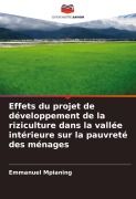 Cover-Bild zum Titel 'Effets du projet de développement de la riziculture dans la vallée intérieure sur la pauvreté des ménages' von 'Emmanuel Mpianing'