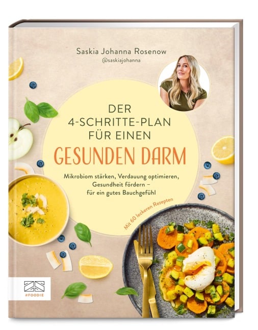 Der 4-Schritte-Plan für einen gesunden Darm - Saskia Johanna Rosenow