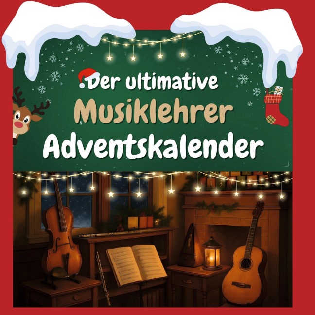 Der ultimative Musiklehrer-Adventskalender - Felix Lang