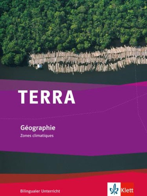 TERRA Gèographie. bilingual. Zones climatique. Schülerbuch 7.-10. Schuljahr - 