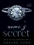Remi's Secret (Night of the Diamonds, #3) - Shayne Ford