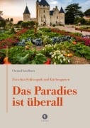 Cover-Bild zum Titel 'Zwischen Schlosspark und Küchengarten | DAS PARADIES IST ÜBERALL' von 'Christa Hasselhorst'