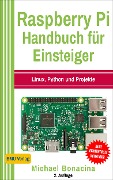 Raspberry Pi Handbuch für Einsteiger - Michael Bonacina