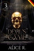 Cover-Bild zum Titel 'Devil's Game Mafia Serie (Deutsch) 3 Bücher in 1' von 'Alice R.'