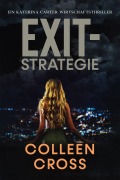 Cover-Bild zum Titel 'Exit-Strategie (Ein Wirtschafts-Thriller mit Katerina Carter, #1)' von 'Colleen Cross'