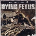 Cover-Bild zum Titel 'History Repeats' von 'Dying Fetus'