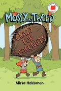 Cover-Bild zum Titel 'Mossy and Tweed: Crazy for Coconuts' von 'Mirka Hokkanen'