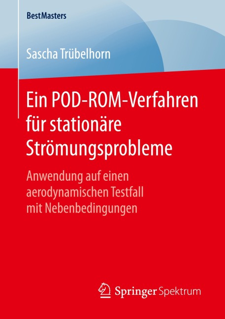 Ein POD-ROM-Verfahren für stationäre Strömungsprobleme - Sascha Trübelhorn