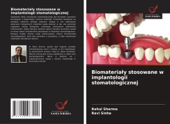 Cover-Bild zum Titel 'Biomateria¿y stosowane w implantologii stomatologicznej' von 'Rahul Sharma, Ravi Sinha'