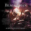 Cover-Bild zum Titel 'The Black Khan: Book Two of the Khorasan Archives' von 'Ausma Zehanat Khan'