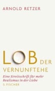 Cover-Bild zum Titel 'Lob der Vernunftehe' von 'Arnold Retzer'