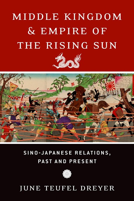 Middle Kingdom and Empire of the Rising Sun - June Teufel Dreyer