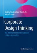 Cover-Bild zum Titel 'Corporate Design Thinking' von 'Teresa Sposato, Daniela Freudenthaler-Mayrhofer'