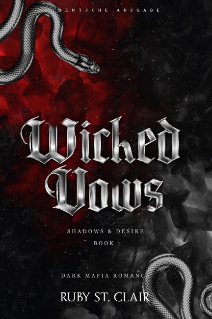 Wicked Vows: Dark Mafia Romance (Deutsche Ausgabe) - Ruby St. Clair