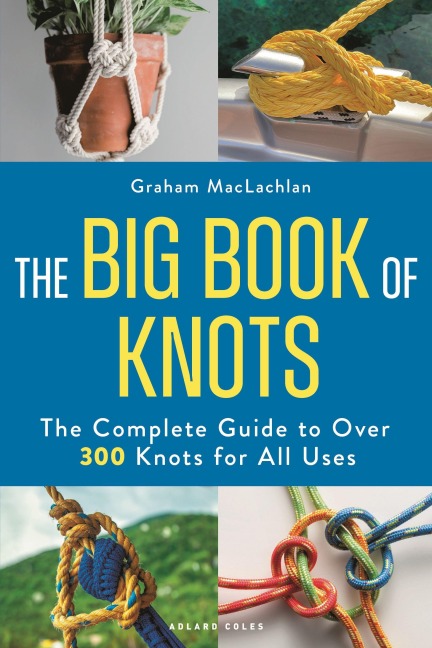 The Big Book of Knots - Graham Maclachlan