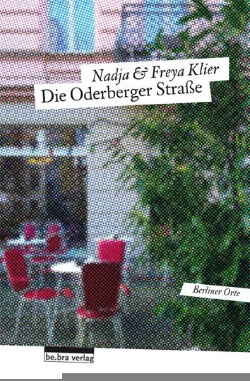 Die Oderberger Straße - Nadja Klier, Freya Klier