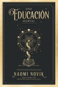 Cover-Bild zum Titel 'Una Educacion Mortal -V2*' von 'Naomi Novik'