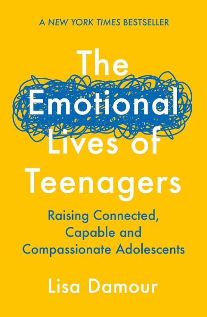 Emotional Lives of Teenagers - Lisa Damour