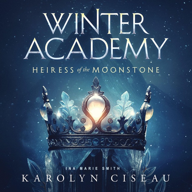 Winter Academy - Fantasy Audiobook - Fantasy Audiobooks, Romantasy Audiobooks, Karolyn Ciseau