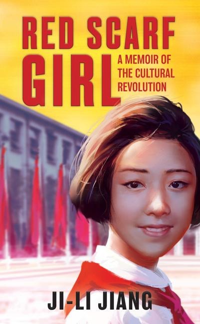 Red Scarf Girl - Ji-Li Jiang