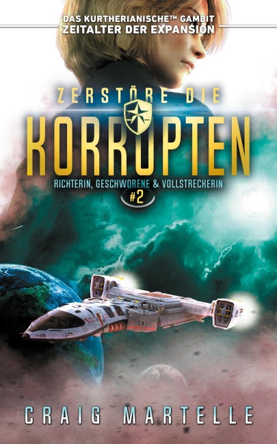 Zerstöre die Korrupten - Craig Martelle, Michael Anderle