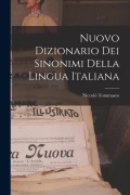 Cover-Bild zum Titel 'Nuovo Dizionario Dei Sinonimi Della Lingua Italiana' von 'Niccolò Tommaseo'