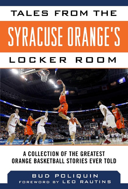 Tales from the Syracuse Orange's Locker Room - Bud Poliquin